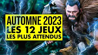 Les 12 JEUX les PLUS ATTENDUS de l'AUTOMNE 2023 ! Du très LOURD à venir 🔥