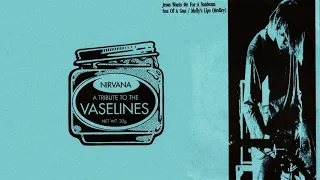 Nirvana - A Tribute To The Vaselines (Full Bootleg)