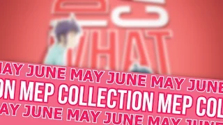 MEP Collection (May-June)