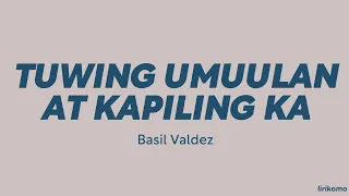 Basil Valdez — Tuwing Umuulan at Kapiling Ka (LYRICS)