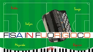 Fisa in Fuorigioco | Liscio Fisarmonica Folk 2024 | Mix Polka, Tango, Mazurka, Fox
