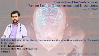 Talk title: White Matter Impairment and Cognitive Desecration after Traumatic Brain Injury by Dr...