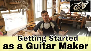 Getting Started as a Guitar Maker