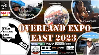 The Most Complete Overland Expo East 2023 video you will watch! Maybe the BEST OVERLANDEXPO Video!
