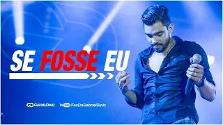 GABRIEL DINIZ - SE FOSSE EU | Baú do GD