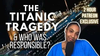 ASMR | The Titanic Tragedy & Who Was Responsible?