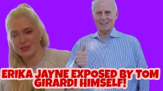 ERIKA JAYNE EXPOSED BY EX HUSBAND TOM GIRARDI! SHE KNEW!!!!