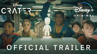 Crater | Official Trailer | Disney+