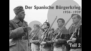 Der Spanische Bürgerkrieg - Teil 2: der Kriegsverlauf 1936-1939