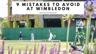 9 MISTAKES TO AVOID AT WIMBLEDON | Wimbledon Tennis Championships | Wimbledon Tips | Wimbledon Guide