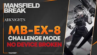 [Arknights] MB-EX-8 - Challenge Mode - 5 Ops - No Device Broken