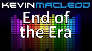 Kevin MacLeod: End of the Era