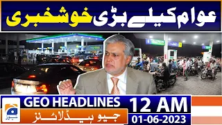 Geo News Headlines 12 AM | Price reduction of petroleum products has been announced | 1st June 2023