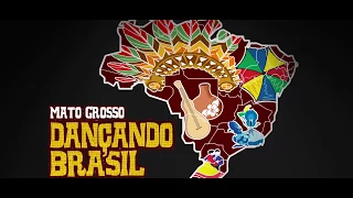 MATO GROSSO DANÇANDO O BRASIL