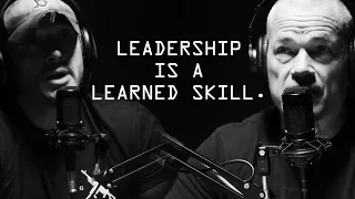 Leadership Is a Learned Skill - Jocko Willink & Nick Lavery