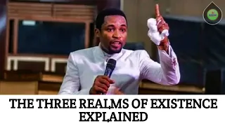 THE THREE REALMS OF EXISTENCE || Apostle Michael Orokpo - 1sound theoutpouring