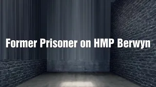 New guest Vlog - Former Prisoner on serving time in HMP Berwyn