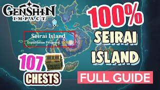 How to: Seirai Island 100% FULL Exploration ⭐  ALL CHESTS GUIDE 【 Genshin Impact 】