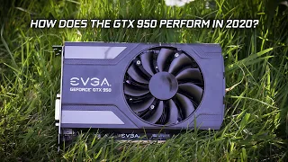 How Does The GTX 950 Perform In 2020? | EVGA GTX 950 SC 2GB GDDR5