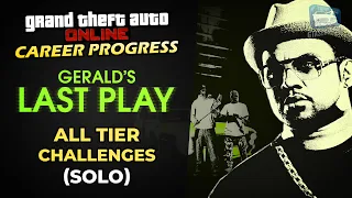 GTA Online Career Progress - Gerald's Last Play [All Tier Challenges - Solo]