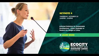Ecocity World Summit 2019 Keynote 4 - Informal Solutions for Sustainable Development Urban Redesign