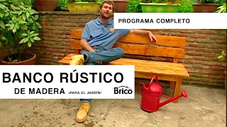 Cómo hacer BANCO rústico de madera para tu jardín 🌱​Programa completo 🏠​ Bricomania