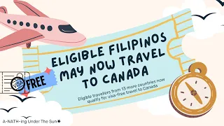 🇨🇦VISA-FREE TRAVEL TO CANADA || ELIGIBLE FILIPINOS MAY NOW TRAVEL TO CANADA 🇵🇭 ✈️🇨🇦 #visafree