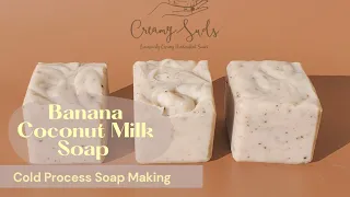 Banana Coconut Milk Soap | Shea Butter Soap Making How To