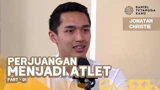 Jonatan Christie Ingin Menyerah Dari Dunia Bulu Tangkis? - Daniel Tetangga Kamu