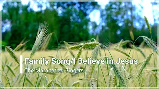 Family Song/I Believe in Jesus Medley with Lyrics (4K)