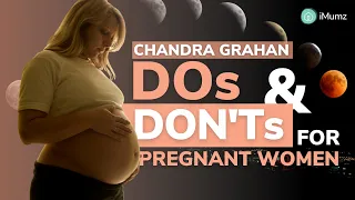 Does Lunar Eclipse have effects on pregnancy? | Tips for pregnant women during Eclipse | iMumz