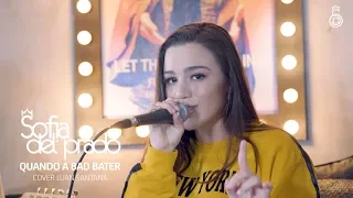 Sofia del Prado - Quando a Bad Bater (Cover Luan Santana)