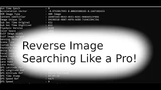 Reverse Image Searching and Pulling EXIF Data Like a Pro!