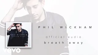 Phil Wickham - Breath Away (Audio)