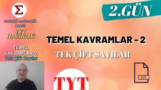 2.GÜN | TEMEL KAVRAMLAR 2 | TEK ÇİFT SAYILAR | TYT Hazırlık | TYT Matematik