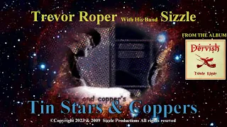 TIN STARS & COPPERS by TREVOR ROPER & his band SIZZLE