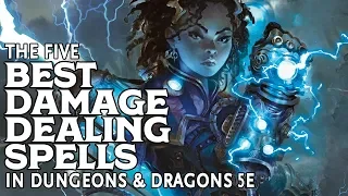 The Five Best Damage Dealing Spells in Dungeons and Dragons 5e