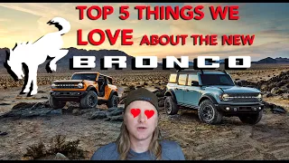 Top 5 Things We LOVE about the New Ford Bronco! (GOAT Modes?Sasquatch Package!?!)