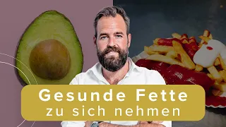 Gesunde Fette: Wo findest du gute Fettsäuren & warum wir Fette brauchen