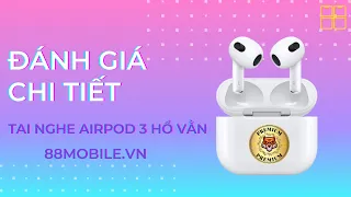 Review Chi Tiết Tai Nghe Airpod 3 Hổ Vằn Bản Update Mới Nhất 12/2021 I 88Mobile