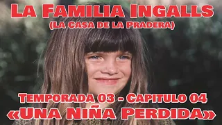 La Familia Ingalls T03-E04 - 1/6 (La Casa de la Pradera) Latino HD «Una Niña Perdida»