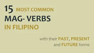 LEARN FILIPINO | 15 MOST COMMON MAG- VERBS IN FILIPINO | Tagalog Vocabulary