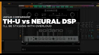 Overloud's TH-U (Slate Edition) vs Neural DSP Amp Sim Plugins