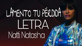 Natti Natasha - Lamento Tu Pérdida ( letra ) lyrics