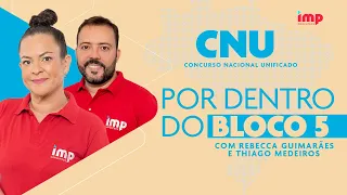 Concurso CNU: por dentro do bloco 5 com Rebecca Guimarães e Thiago Medeiros