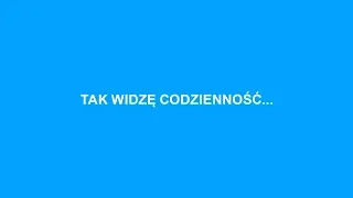 Tak widzę codzienność