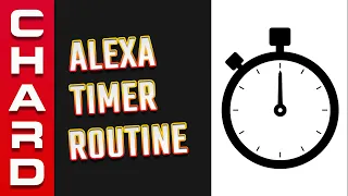 Alexa Routine: How To Make A Timer Routine