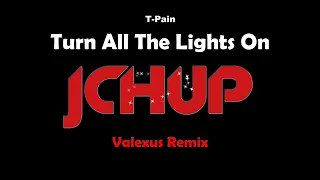 T-Pain - Turn All The Lights On Remix 2023 (Valexus Bootleg) ft Ne-Yo TECHNO / EDM / DANCE / BOOTLEG