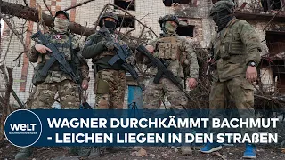 PUTINS KRIEG: Fleischwolf Bachmut - Um ukrainische Widerstandsnester wird weiter erbittert gekämpft