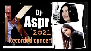 Dj kaspr (recorded concert) (2021 Armenian mix) zoya & Sarina
